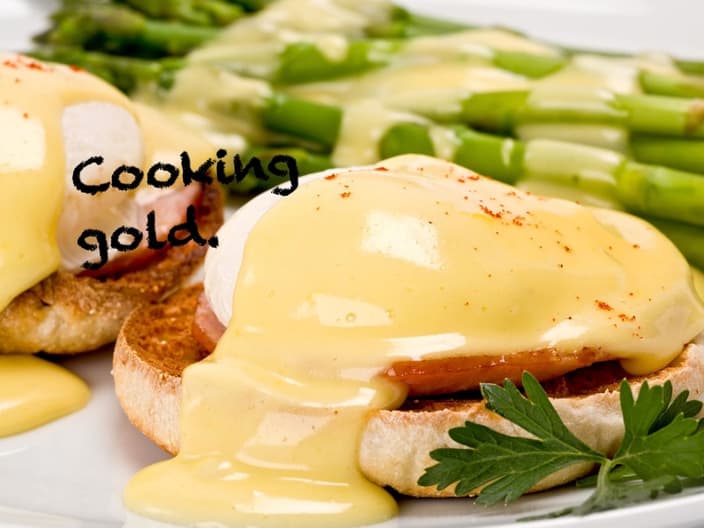 Hollandaise sauce for eggs benedict are cooked in a bain marie (or water bath)