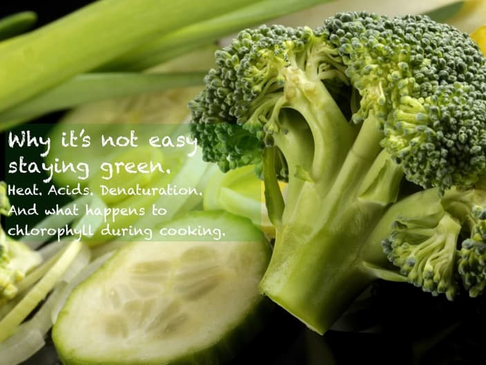 green vegetables - chlorophyll and the effects of heat and acid