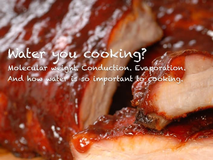 Role of water in cooking