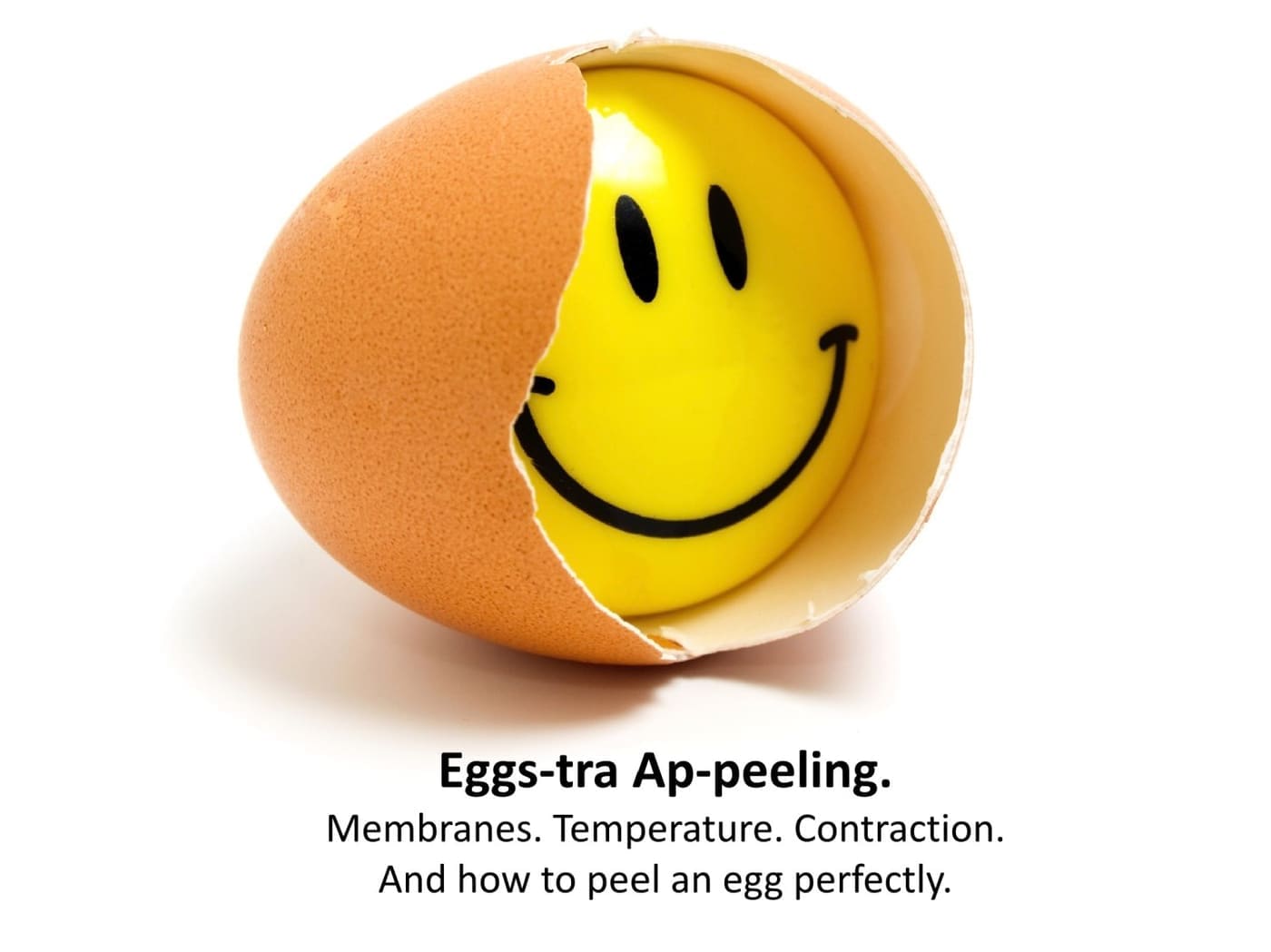 Smiling egg - peeling the perfect egg is about getting the temperature difference right.
