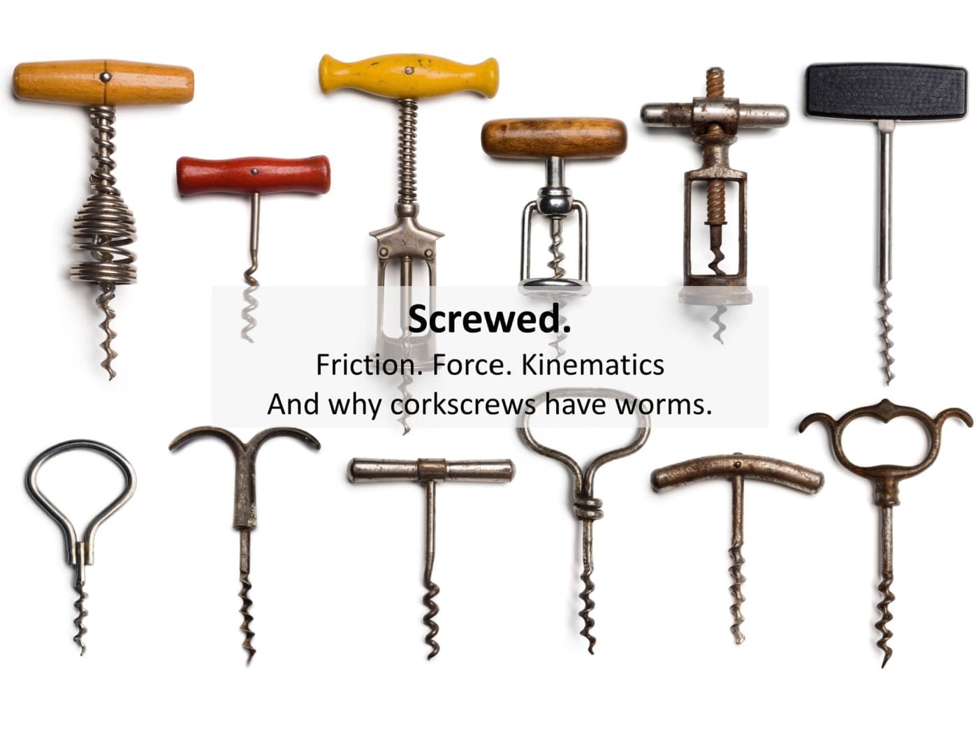 corkscrew with worm - examples