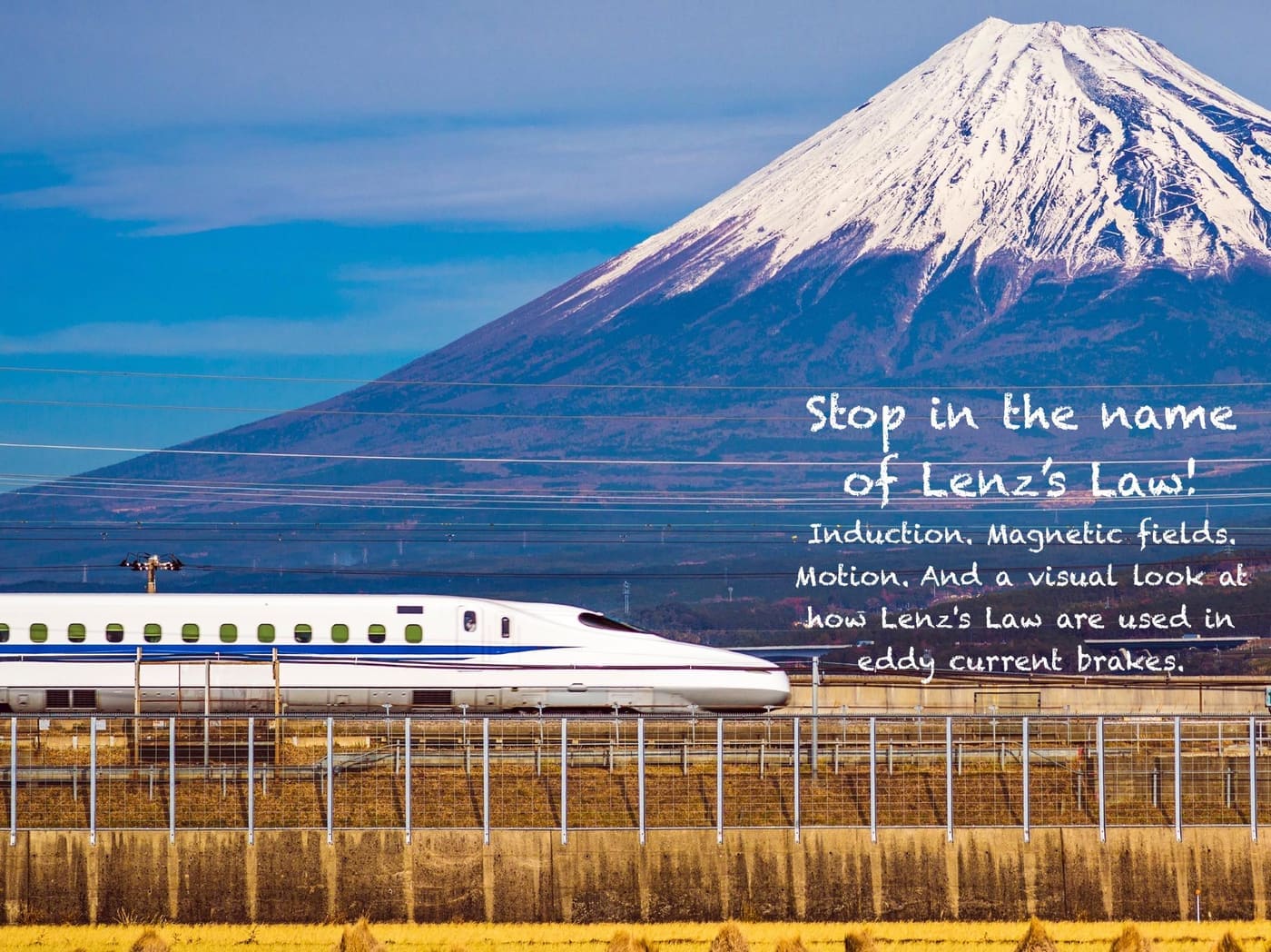 Lenz's Law shinkansen bullet train mount fuji (jpg) Screen Shot 2015-08-18 at 8.41.11 am