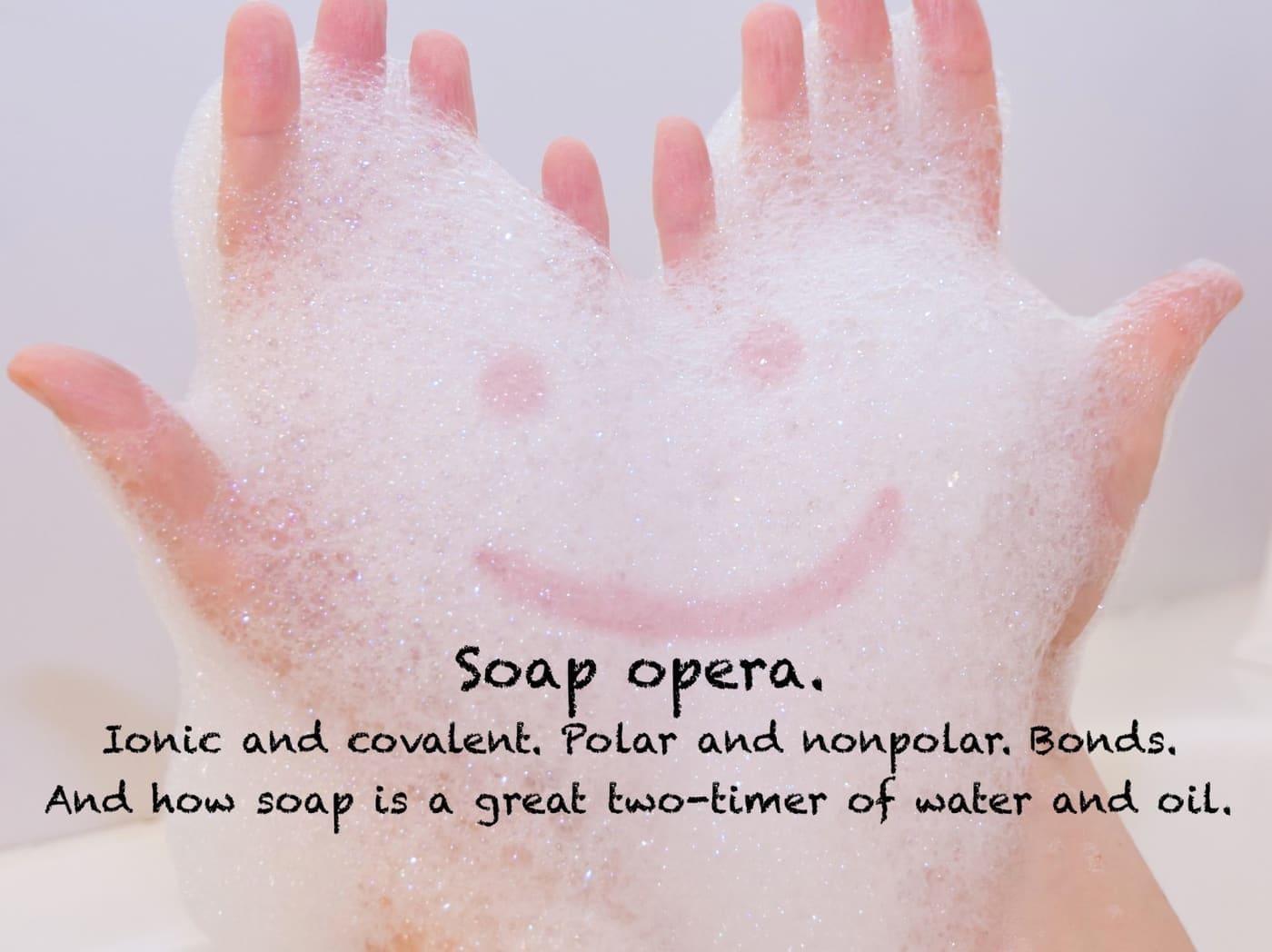 soap suds and bubbles